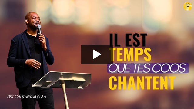 Il est temps que tes coqs chantent – Gauthier Kulula