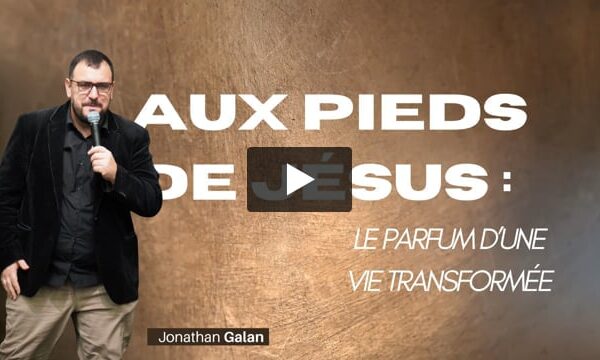 Le parfum d&rsquo;une vie transformée – Jonathan Galan